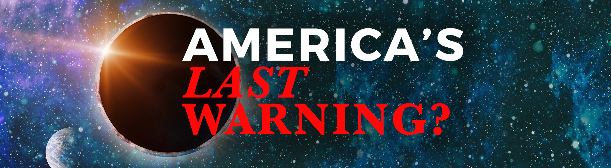  America’s Last Warning?