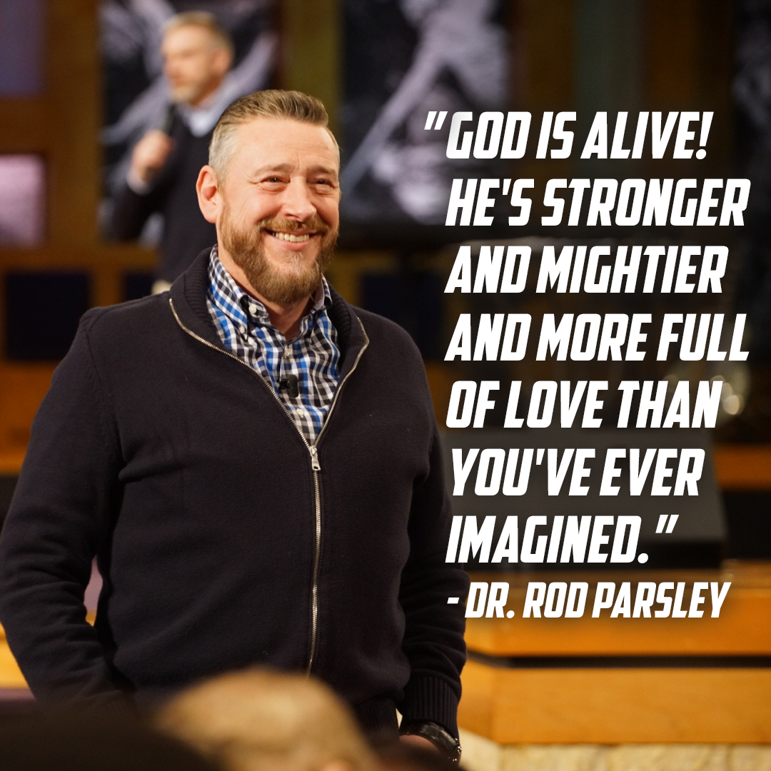 “A mountain has no choice but to bow low when you worship!” – Dr. Rod Parsley