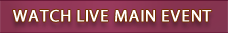 Watch Live Main Event