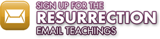 Sign up for The Resurrection email teaching series