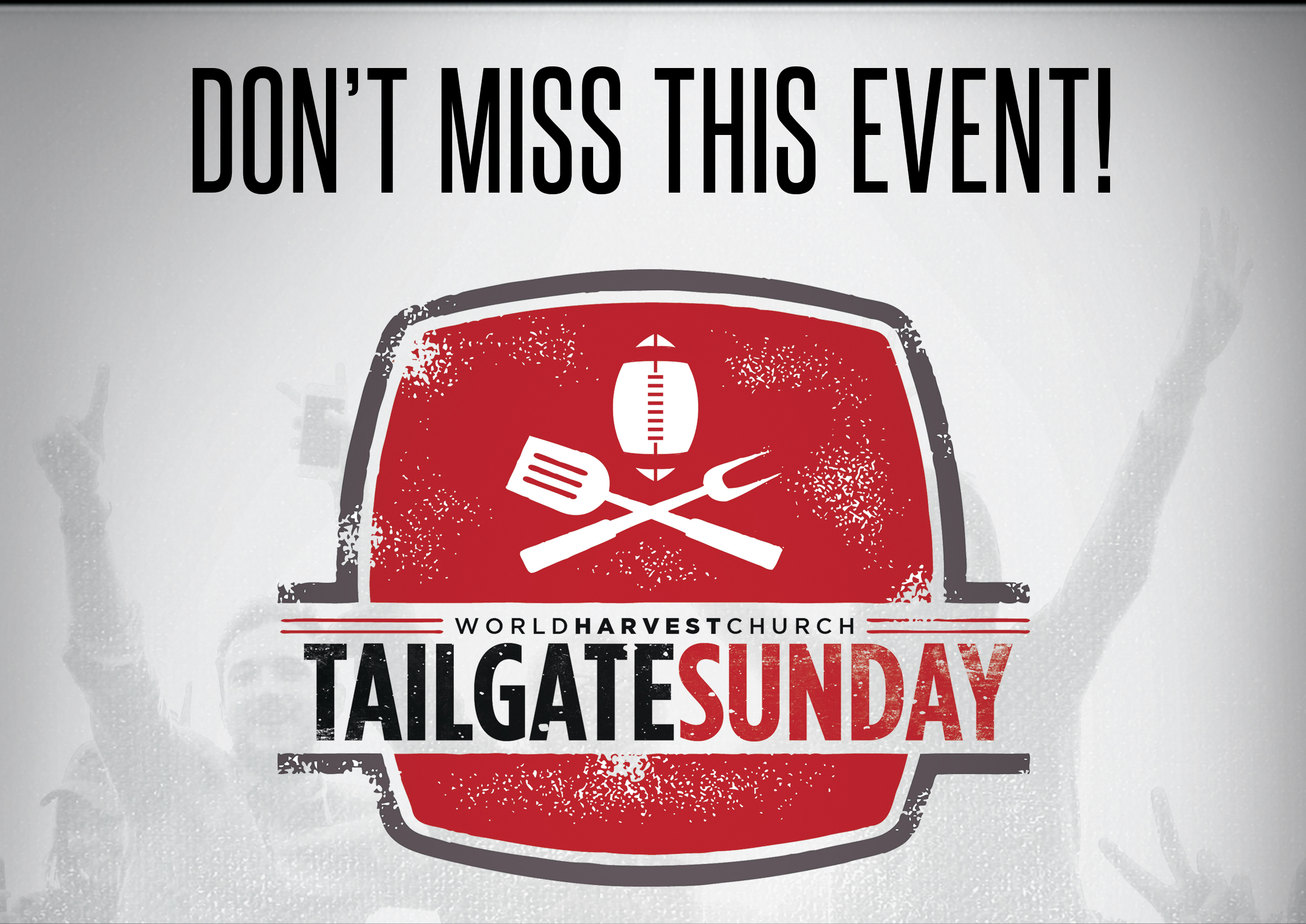Don't Miss This Event! | World Harvest Church | Tailgate Sunday