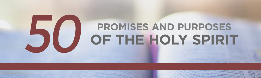 50 Promises and Purposes of the Holy Spirit