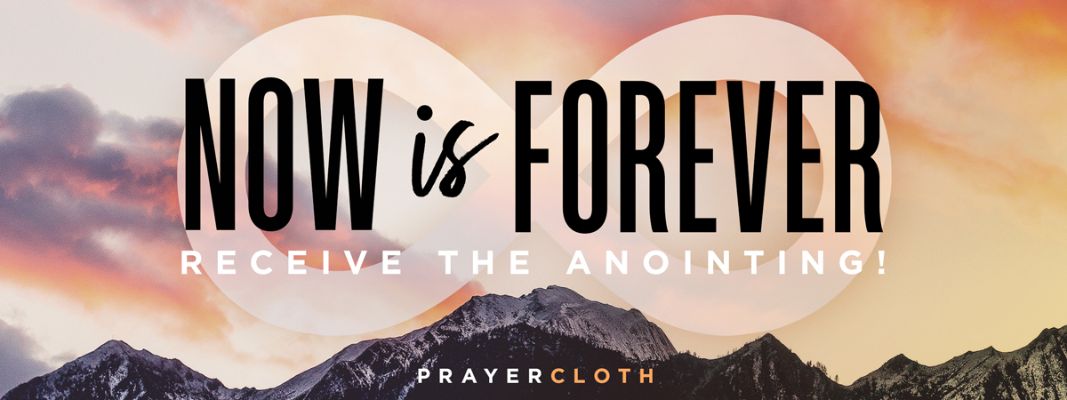 Now is forever - Prayer Cloth