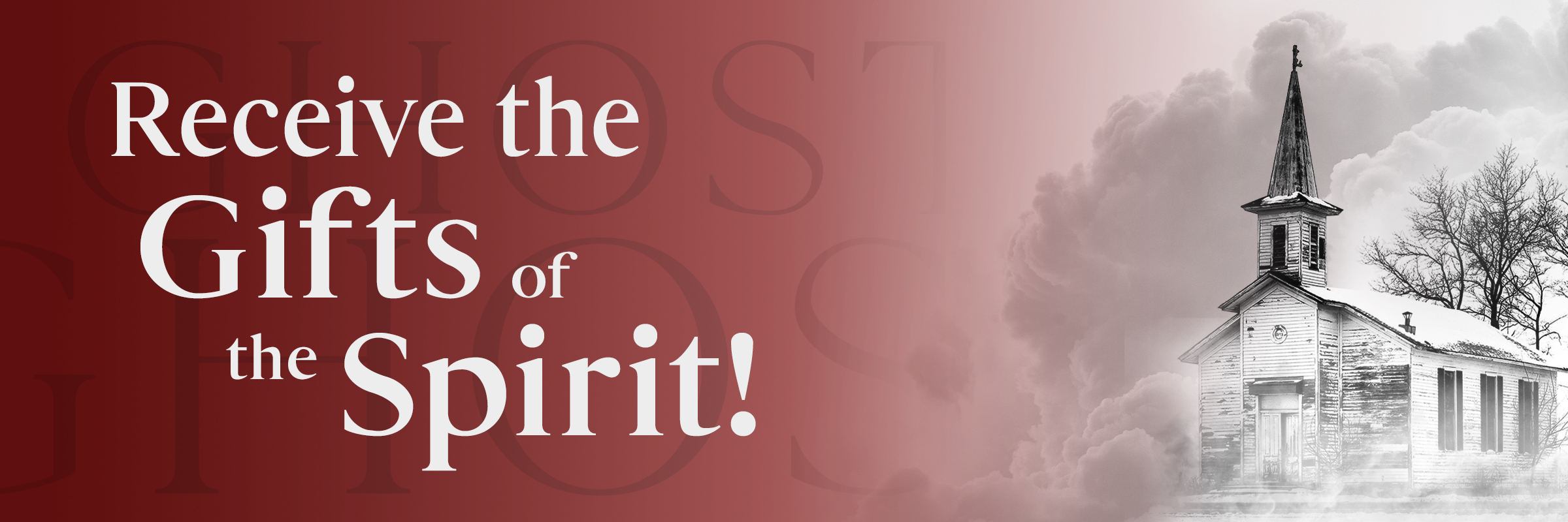 Receive the gifts of the Spirit!