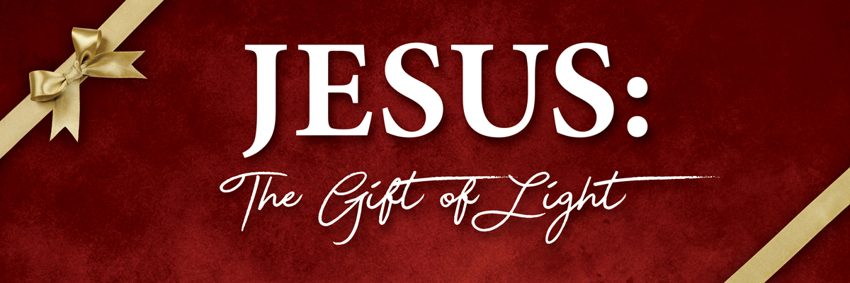 Jesus: the Gift of Light
