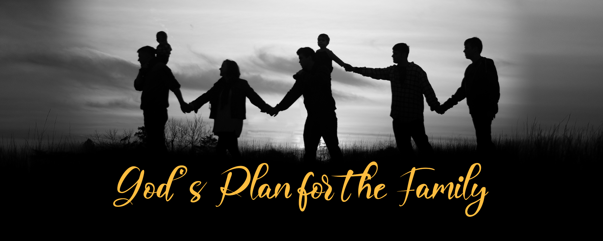 God’s Plan for the Family