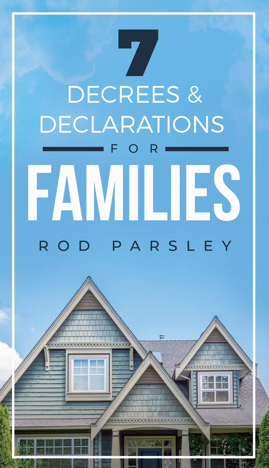 7 Decrees and Declarations for Families
