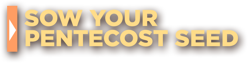 Sow your Pentecost Seed