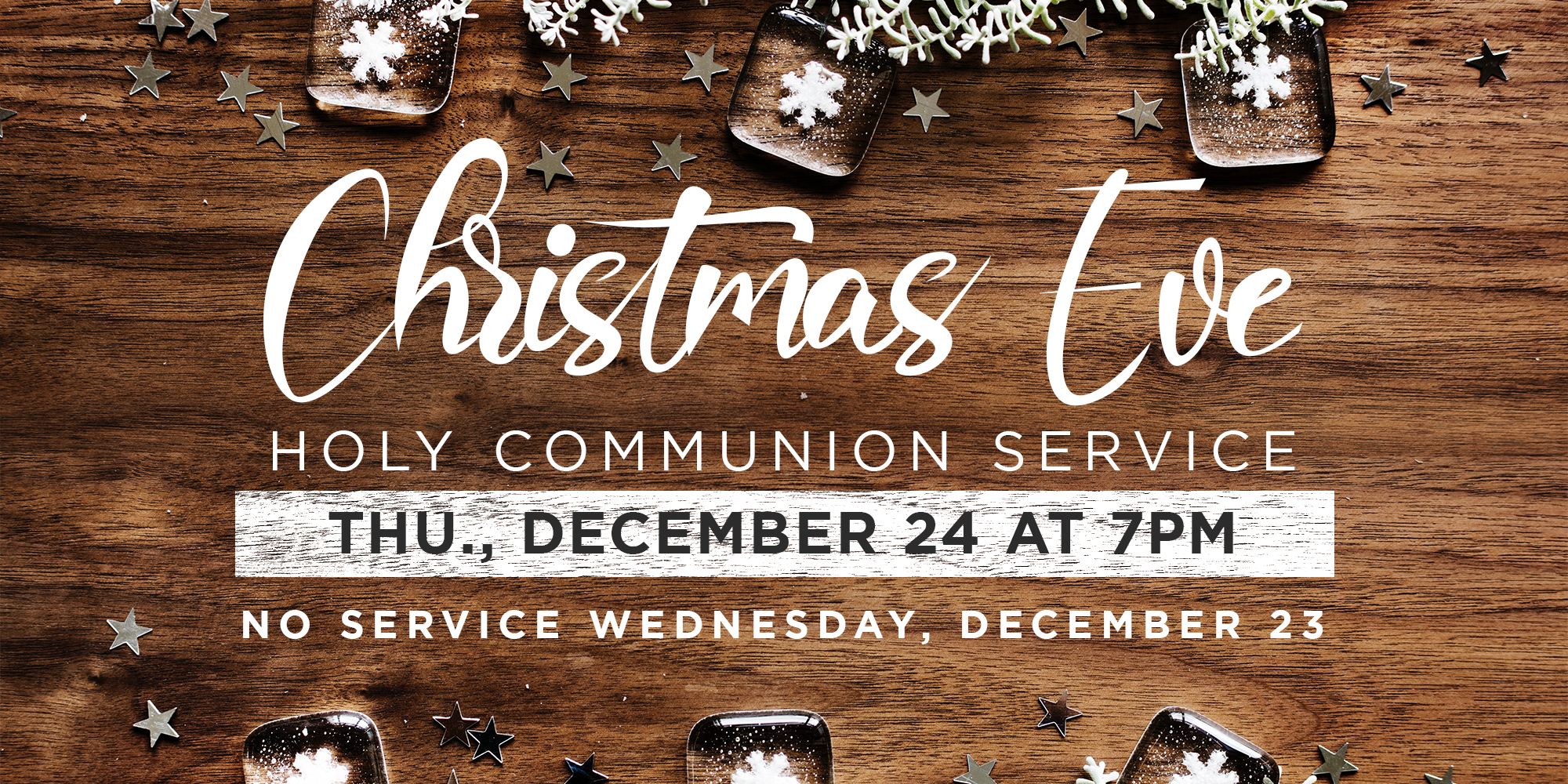 Christmas Eve Communion Thu. December 24th at 7PM