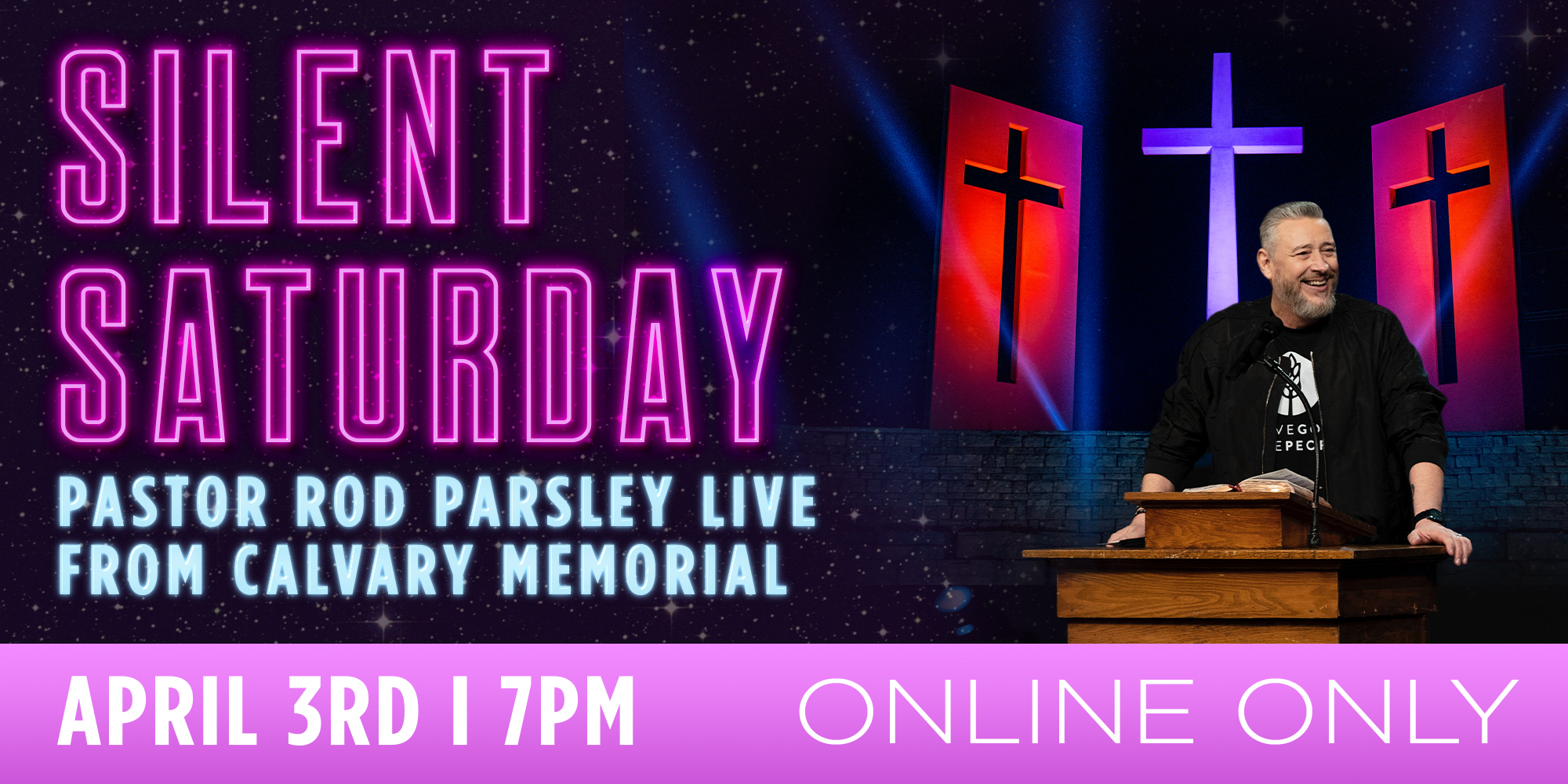 Silent Saturday Pastor Rod Parsley Live from Calvary Memorial April 3rd at 7pm Online Only