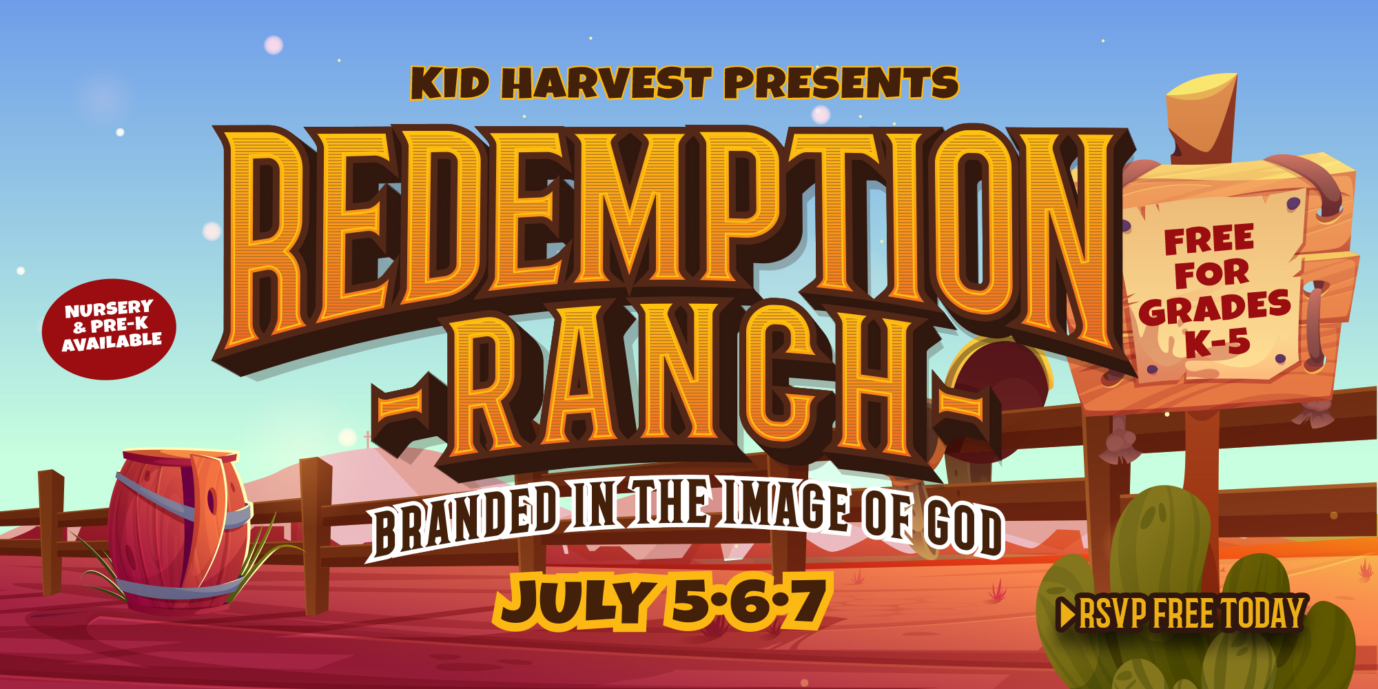 Kid Harvest Presents Camp Out Get S'More of Jesus! Kid Harvest Clubhouse July 5-7 0-5th Grade