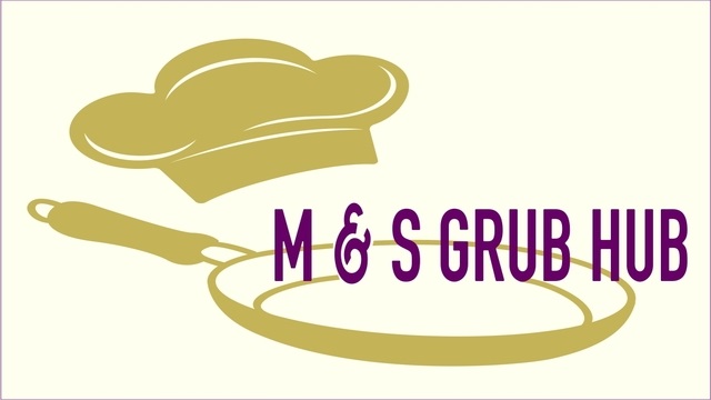 M & S Grub Hub